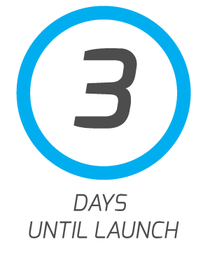 3 More Days Until Launch!
